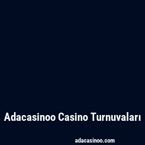 Adacasinoo Casino Turnuvaları